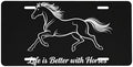 Life is Better with Horses Front License Plate 6" * 12" for Women