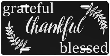 Grateful Thankful Blessed Front License Plate 6" * 12" for Women