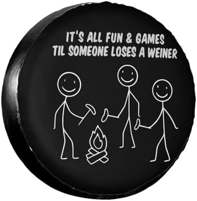 Spare Tire Cover It's All Fun and Games Til Someone Loses a Wiener Wheel Tire Covers Waterproof Wheel Tire Protector Dust-Proof Tyre Covers Universal Fit for Trailer RV SUV Truck Vehicle 16 Inch
