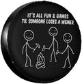Spare Tire Cover It's All Fun and Games Til Someone Loses a Wiener Wheel Tire Covers Waterproof Wheel Tire Protector Dust-Proof Tyre Covers Universal Fit for Trailer RV SUV Truck Vehicle 16 Inch