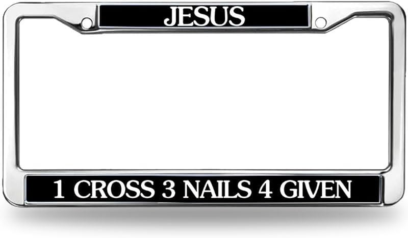 Jesus 1 Cross 3 Nails 4 Given Metal License Plate Frame Bible Verses Jesus Cross Metal Chrome Auto License Plate Frame Cover