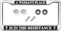A Woman's Place is in The Resistance Black Car Chrome License Plate Frame Woman's Day Quotes Car Chrome License Plate Frame Woman's Day Quotes Personalized License Plate Frame