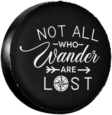 Not All Who Wander are Lost Spare Tire Cover Wheel Tire Covers Weatherproof Waterproof Wheel Tire Protector Dust-Proof Tyre Covers Universal Fit for Trailer RV SUV Camping Truck Off-Road Car 16 Inch