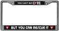 GND Custom License Plate Frame,Metal Chrome License Plate Frame,You Can't Buy Love BUT You CAN Rescue IT License Plate Frame Fits All Standard 6x12 Inches Novelty/License Plates