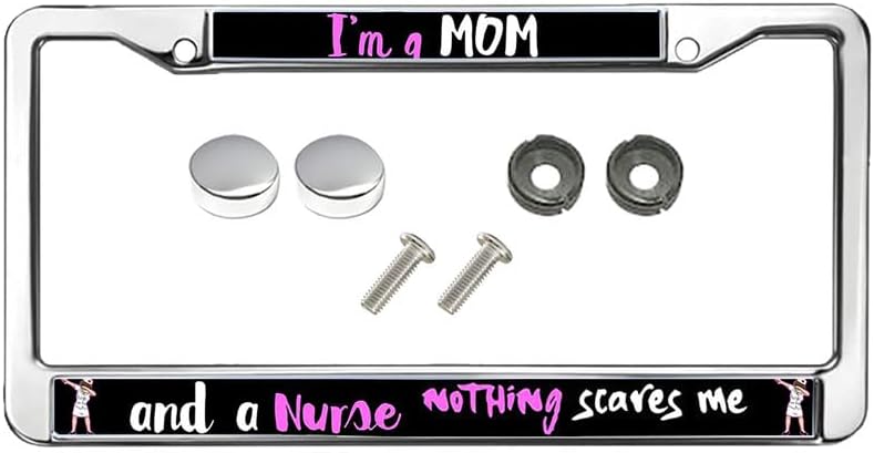 I am a mom and A Nurse Nothing Scares me Universal US CA Car License Plate Frame Mom Nurse Bible Saying License Plate Frame Mom Nurse Quotes Car Accessories