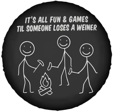 Spare Tire Cover It's All Fun and Games Til Someone Loses a Wiener Wheel Tire Covers Waterproof Wheel Tire Protector Dust-Proof Tyre Covers Universal Fit for Trailer RV SUV Truck Vehicle 16 Inch