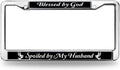 Blessed by God Spoiled by Husband Weather-Proof License Plate Frame Christian Humor License Plate Frame God is with me License Plate Frame for Women