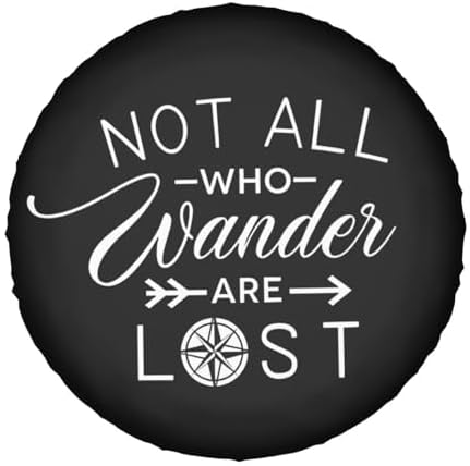 Not All Who Wander are Lost Spare Tire Cover Wheel Tire Covers Weatherproof Waterproof Wheel Tire Protector Dust-Proof Tyre Covers Universal Fit for Trailer RV SUV Camping Truck Off-Road Car 15 Inch