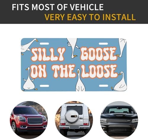 Silly Goose On The Loose Front License Plate 6" * 12" for Women