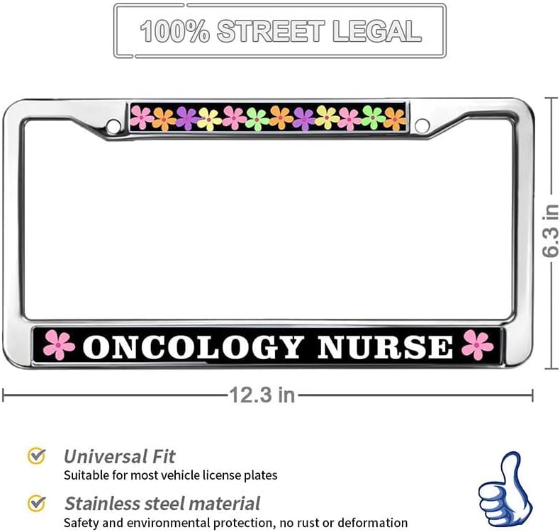 Oncology Nurse Metal License Plate Frame Flower Nurse Gifts Slim Design Licence Plate Covers Frame Motivational Nurse Saying License Plate Frame Cute