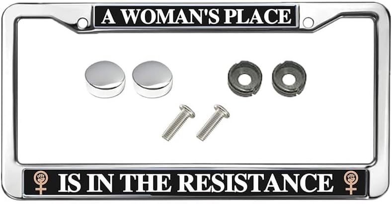 A Woman's Place is in The Resistance Black Car Chrome License Plate Frame Woman's Day Quotes Car Chrome License Plate Frame Woman's Day Quotes Personalized License Plate Frame