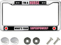 I'm a Nurse What's Your Superpower Metal License Plate Frame Chrome Medical Nurse License Plate Frame for Nurse Mom