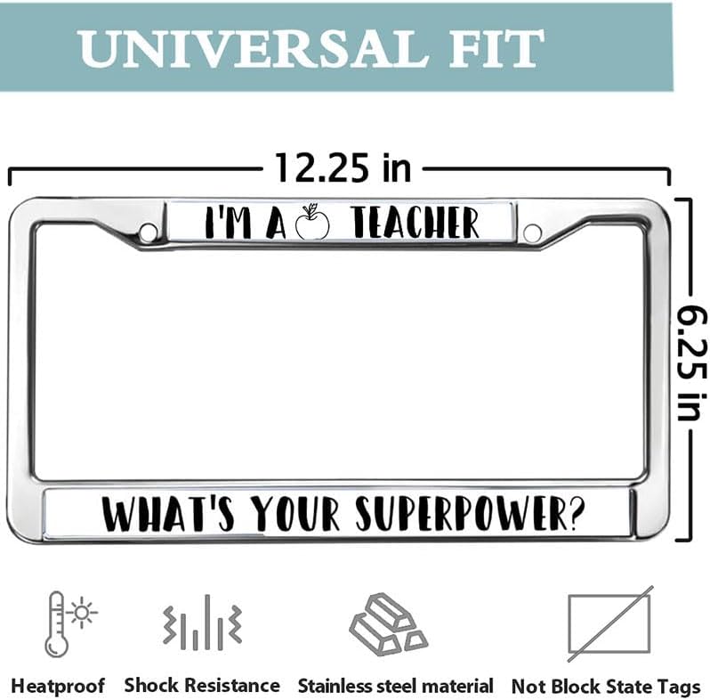 I'm a Teacher What's Your Superpower Black Car Chrome License Plate Frame Great Teacher Saying License Plate Frame for Women Wife Mom