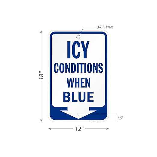 SmartSign 18 x 12 inch Icy Conditions When Blue Sign - Image 6
