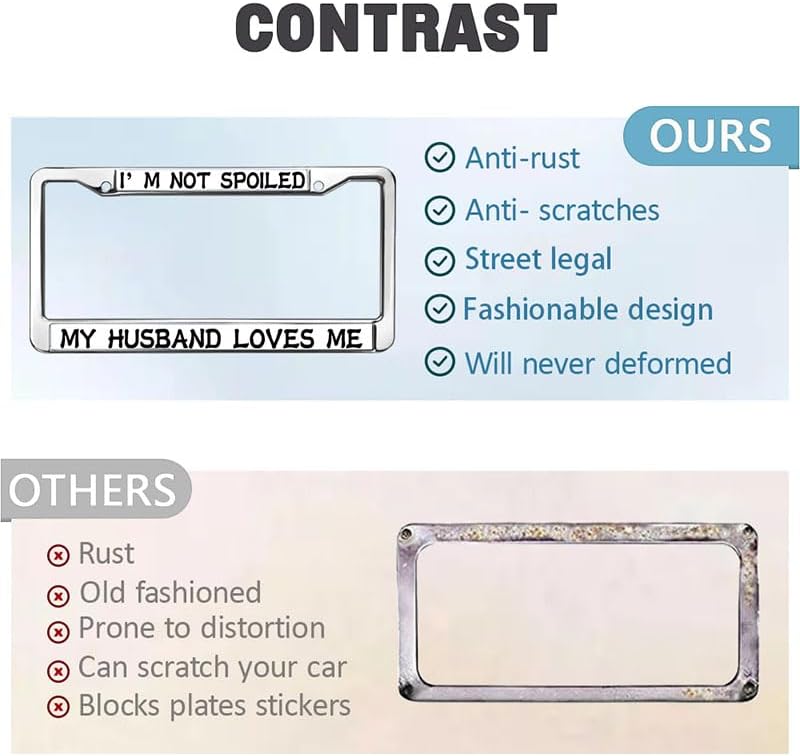I'm not Spoiled My Husband Loves Me Personalized Gift Licence Plate Frame Anniversary Birthday Gift for Woman 2 Holes License Plate Frame Gifts Female Girly