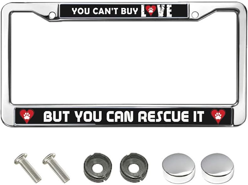 You Can't Buy Love But You can Rescue it Metal License Plate Frame Dog Lover Slogan Metal License Plate Frame Car Accessories Christian Pet Quotes License Plate Frame Female Male