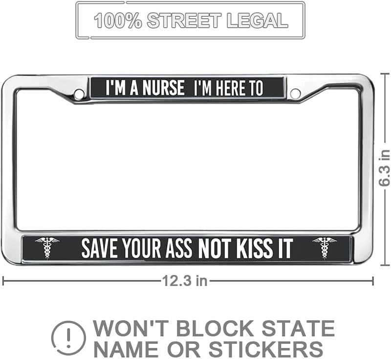 I am A Nurse to Save Your Ass License Plate Frame Chrome 2 Holes Funny Nurse Quotes License Plate Frame Chrome 2 Holes Funny Nurse Quotes Car Accessories License Plate Frame Cute