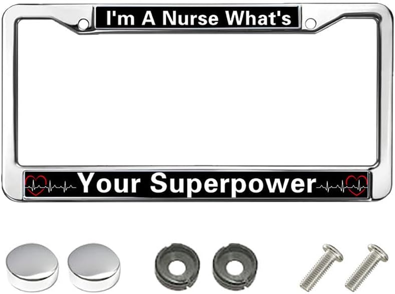 I'm a Nurse What's Your Superpower License Plate Frame Personalized Nurse's Day License Plate Frame for Nurse Mom