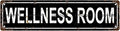 WELLNESS ROOM Space Vintage Metal Tin Street Sign Bar Cafe Garage Cave Home by Unknown