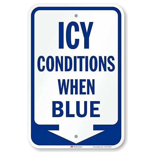 SmartSign Icy Conditions When Blue Sign by SmartSign