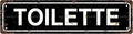 TOILETTE Non-Embossed Vintage Metal Tin Street Sign Bar Cafe Garage Cave Home by Unknown