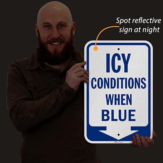 SmartSign Icy Conditions When Blue Sign - Image 7