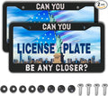 License Plate Holder Black and White License Plate Frames Can You Be Any Closer by Unknown