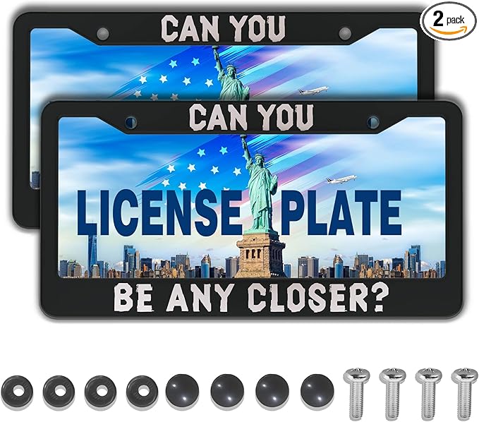 License Plate Holder Black and White License Plate Frames Can You Be Any Closer by Unknown