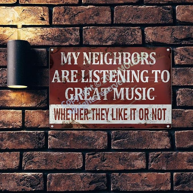 'My Neighbors Are Listening to Great Music' Funny Man Cave Decor - Image 3